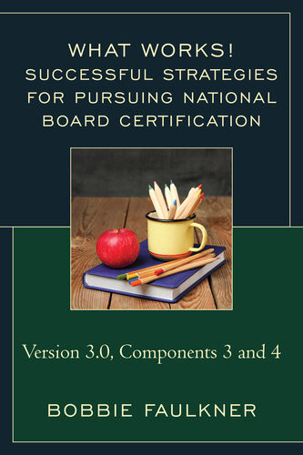 Successful Strategies For Pursuing National Board Certification Version 30 Components 3 And 4 Bobbie Faulkner
