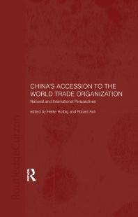 Chinas Accession To The World Trade Organization National And International Perspectives 1st Edition Robert Ash Heike Holbig