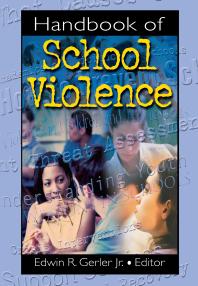 Handbook Of School Violence Jr Edwin R Gerler Adrian Mackay John Wilmshurst