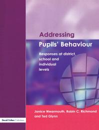 Addressing Pupils Behaviour Responses At District School And Individual Levels Janice Wearmouth Ted Glynn Robin C Richmond Mere Berryman