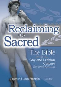 Reclaiming The Sacred The Bible In Gay And Lesbian Culture Second Edition 2nd Edition Raymond J Frontain