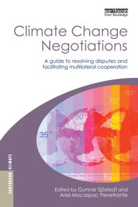 Climate Change Negotiations 1st Edition Gunnar Sjstedt Ariel Macaspac Penetrante