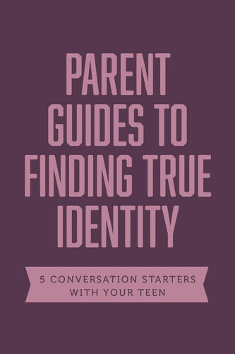 Parent Guides To Finding True Identity Axis