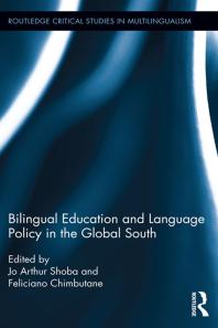 Bilingual Education And Language Policy In The Global South 1st Edition Jo Arthur Shoba