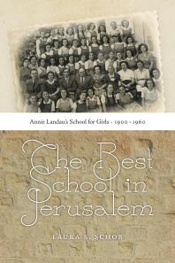 The Best School In Jerusalem Laura S Schor