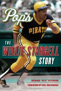 Pops The Willie Stargell Story Richard Pete Peterson