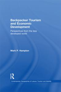 Backpacker Tourism And Economic Development Perspectives From The Less Developed World 1st Edition Mark P Hampton