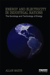 Energy And Electricity In Industrial Nations The Sociology And Technology Of Energy Allan Mazur