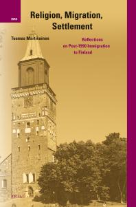 Religion Migration Settlement Reflections On Post1990 Immigration To Finland 1st Edition Tuomas Martikainen