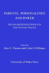 Parents Personalities And Power Welshmedium Schools In Southeast Wales 1st Edition Huw Thomas Colin H Williams