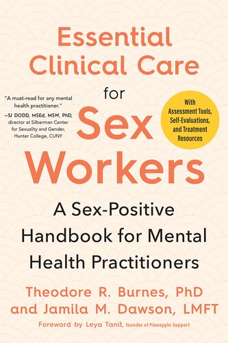 Essential Clinical Care For Sex Workers A Sexpositive Handbook For Mental Health Practitioners Theodore R Burnes