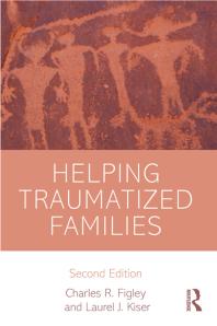 Helping Traumatized Families 2nd Edition Charles R Figley Laurel J Kiser