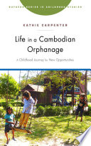 Life In A Cambodian Orphanage A Childhood Journey For New Opportunities Kathie Carpenter