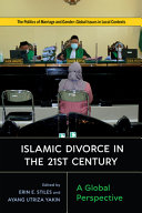 Islamic Divorce In The Twentyfirst Century A Global Perspective Erin E Stiles
