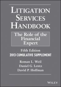 Litigation Services Handbook The Role Of The Financial Expert 2013 Supplement 5th Edition Roman L Weil Daniel G Lentz David P Hoffman
