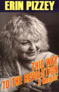 This Way To The Revolution A Memoir Erin Pizzey