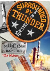 Surrounded By Thunder The Story Of Darrell Loan And The Rocketmen 1st Edition Tom Williams