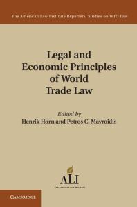 Legal And Economic Principles Of World Trade Law American Law American Law Institute Henrik Horn Petros C Mavroidis
