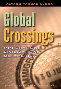 Global Crossings Immigration Civilization And America Alvaro Vargas Llosa