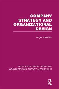 Company Strategy And Organizational Design Rle Organizations Roger Mansfield
