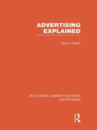 Advertising Explained Rle Advertising Dennis Caton