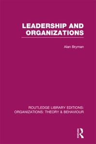 Leadership And Organizations Rle Organizations Alan Bryman