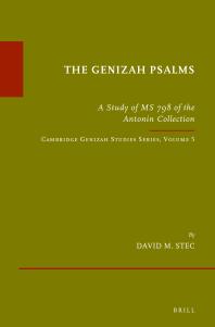The Genizah Psalms A Study Of Ms 798 Of The Antonin Collection Cambridge Genizah Studies Series Volume 5 1st Edition David M Stec