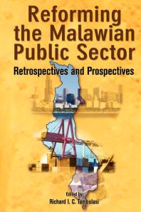 Reforming The Malawian Public Sector Retrospectives And Prospectives 1st Edition Richard Tambulasi