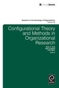 Configurational Theory And Methods In Organizational Research Peer C Fiss Bart Cambre Axel Marx Michael Lounsbury