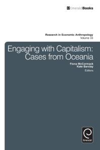 Engaging With Capitalism Cases From Oceania Fiona Mccormack Kate Barclay Donald C Wood