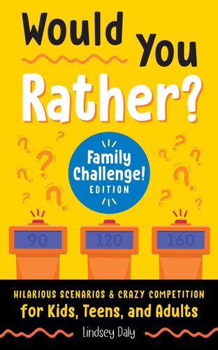 Would You Rather Family Challenge Edition Lindsey Daly