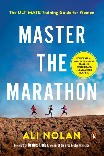 Master The Marathon The Ultimate Training Guide For Women Ali Nolan
