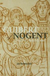 Guibert Of Nogent Portrait Of A Medieval Mind 1st Edition Jay Rubenstein