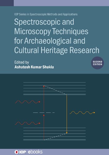 Spectroscopic And Microscopy Techniques For Archaeological And Cultural Heritage Research 2nd Edition Ashutosh Kumar Shukla