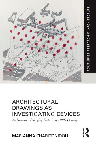 Architectural Drawings As Investigating Devices Architectures Changing Scope In The 20th Century Marianna Charitonidou