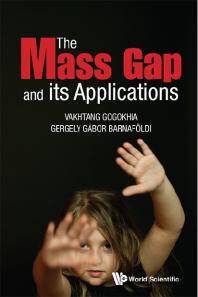 Mass Gap And Its Applications The Vakhtang Gogokhia Gergely Gabor Barnafoldi