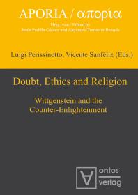 Doubt Ethics And Religion Wittgenstein And The Counterenlightenment 1st Edition Luigi Perissinotto Vicente Sanflix Vicente Sanflix