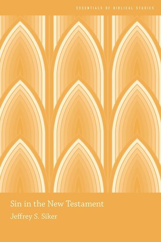 Sin In The New Testament Essentials Of Biblical Studies Jeffrey Siker