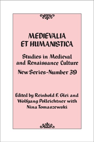 Medievalia Et Humanistica No 39 Studies In Medieval And Renaissance Culture New Series Volume 39 Medievalia Et Humanistica Series 39 39th Edition Reinhold F Glei Editor