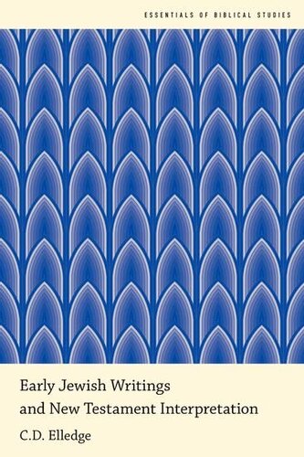Early Jewish Writings And New Testament Interpretation Essentials Of Biblical Studies Series Cd Elledge