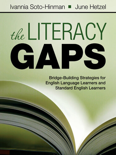 The Literacy Gaps Bridgebuilding Strategies For English Language Learners And Standard English Learners Ivannia Sotohinman