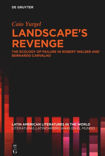 Landscapes Revenge The Ecology Of Failure In Robert Walser And Bernardo Carvalho Caio Yurgel