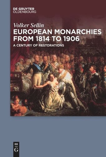 European Monarchies From 1814 To 1906 A Century Of Restorations Volker Sellin