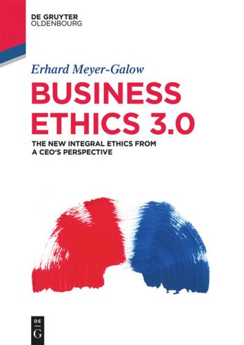 Business Ethics 30 The New Integral Ethics From The Perspective Of A Ceo Erhard Meyergalow