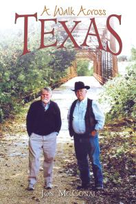 A Walk Across Texas 1st Edition Jon Mcconal Tom Dodge