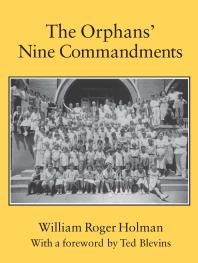 The Orphans Nine Commandments 1st Edition William Roger Holman