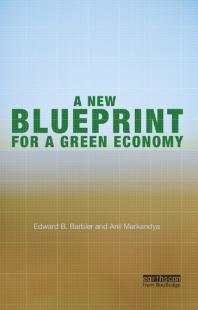 A New Blueprint For A Green Economy Edward B Barbier Anil Markandya