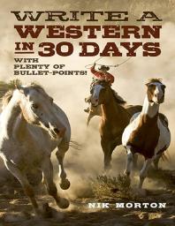 Write A Western In 30 Days With Plenty Of Bulletpoints Nik Morton