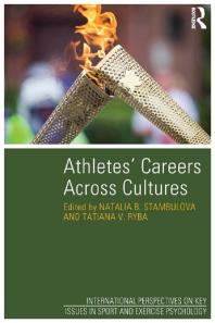 Athletes Careers Across Cultures Natalia B Stambulova Tatiana V Ryba Natalia B Stambulova Tatiana V Ryba