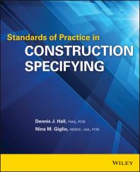 Standards Of Practice In Construction Specifying 1st Edition Dennis J Hall Nina M Giglio Dennis J Hall